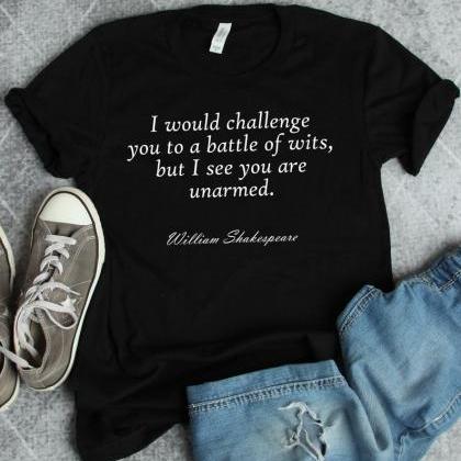 William Shakespeare Quote Shirt, Battle Of Wits,..