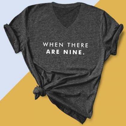 When There Are Nine, Rbg Quote Shirt, Rbg V-neck