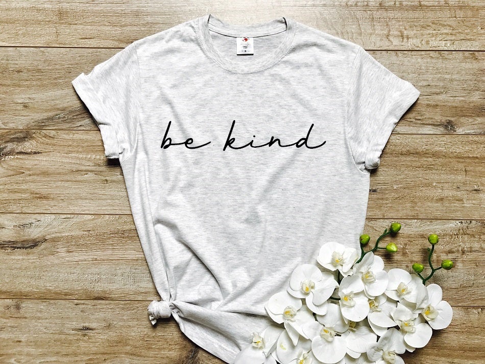 Be Kind Women's/Men's Shirt, Be Kind T-Shirt, Tops and Tees, Cute Shirt, Be Kind Tee, Quote Shirt, Shirt With Saying, Women's/Men's Clothing