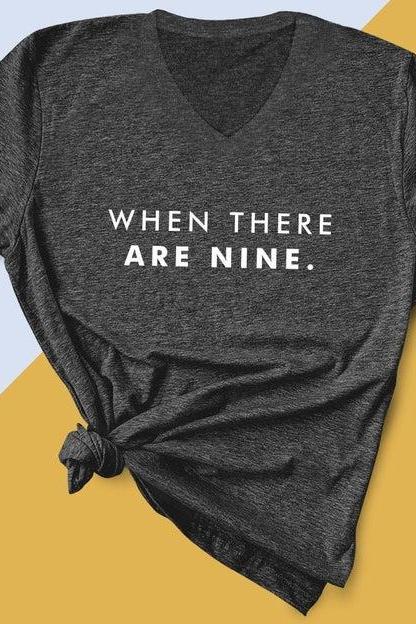 When there are nine, RBG Quote Shirt, RBG v-neck