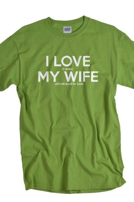 Rc Car Shirt For Men Funny Gift For Rc Husband Rc Cars Tshirt Radio Control Shirt I Love It When My Wife® Brand Rc Gift For Husband